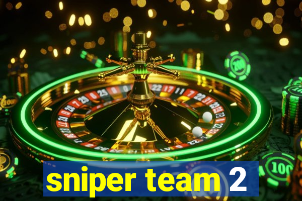 sniper team 2